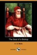 The Soul of a Bishop (Dodo Press) NEW by H.G. Wells 9781406584325 