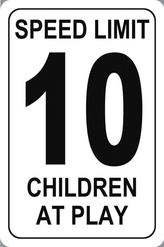 Speed Limit 10 Children At Play Parking Signs 18x12  