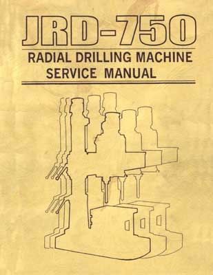 Jet JRD 750 Radial Drill Service And Parts Manual  