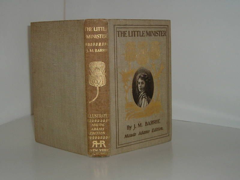 THE LITTLE MINISTER By J. M. BARRIE 1898 NICE BOOK  