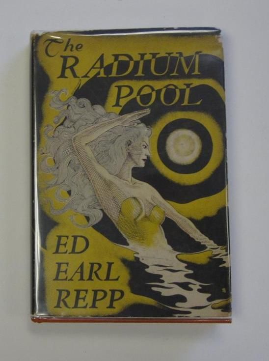 THE RADIUM POOL ED EARL REPP FANTASY PRESS FPCI 1949 1ST ED DJ JACK 